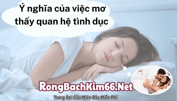 Mơ thấy quan hệ tình dục đánh con gì để trúng số