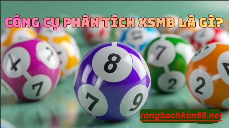 Tìm hiểu công cụ phân tích XSMB chi tiết nhất