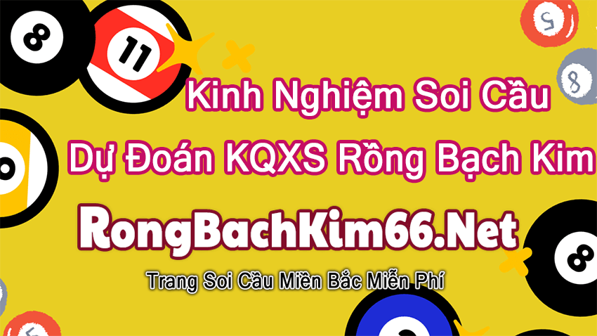 Kinh nghiệm soi cầu dự đoán kqxs rồng bạch kim
