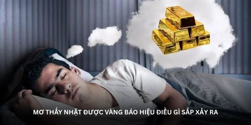Giải mã giấc mơ thấy vàng – Ý nghĩa thật sự bạn chưa biết