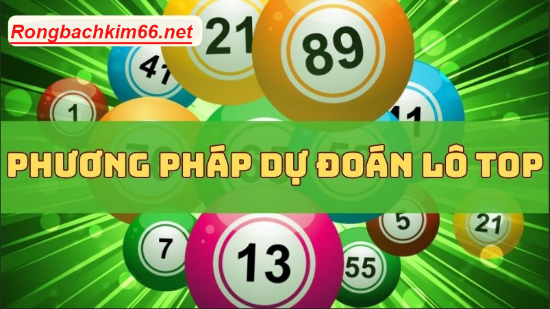 Nhiều phương pháp giúp dự đoán lô top hiệu quả