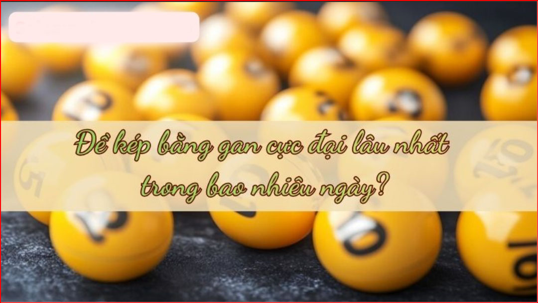 Tìm số ngày mà đề kép bằng gan cực đại lâu nhất