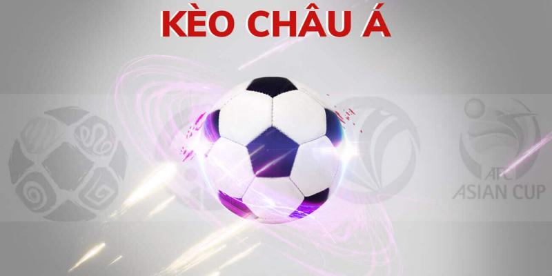 Các loại tỷ lệ cược kèo phổ biến trong kèo châu Á