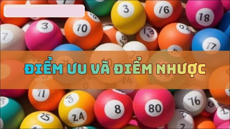 Cần hiểu rõ điểm ưu và nhược để tối ưu cơ hội rinh thưởng